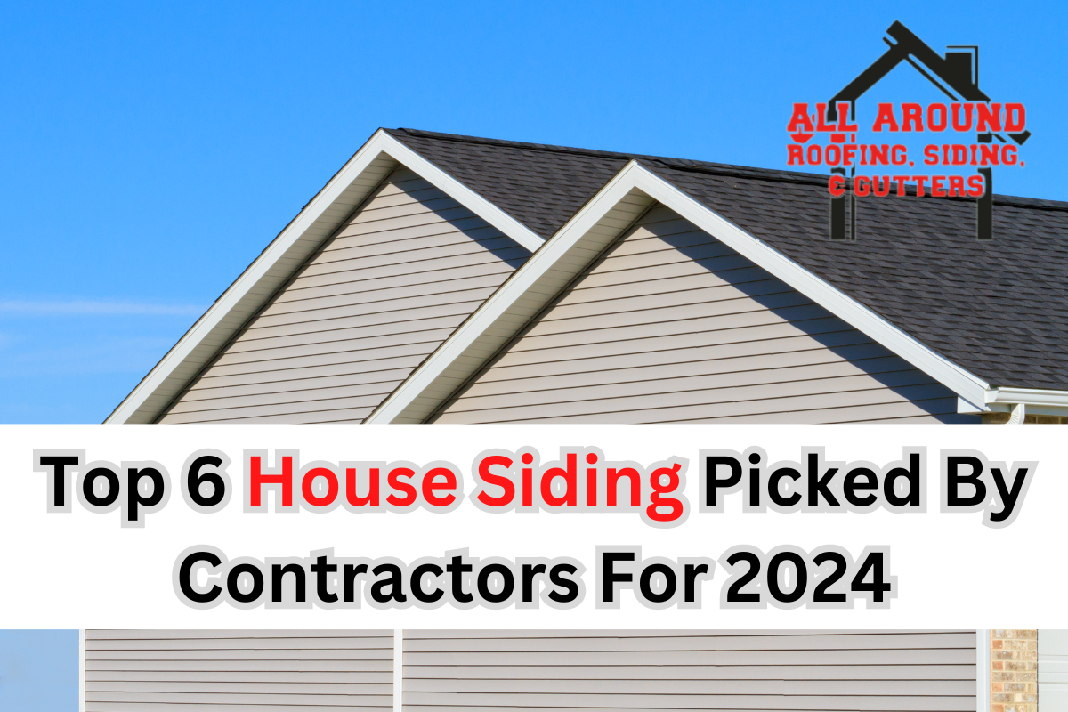 Top 6 House Siding Picked By Contractors For 2024