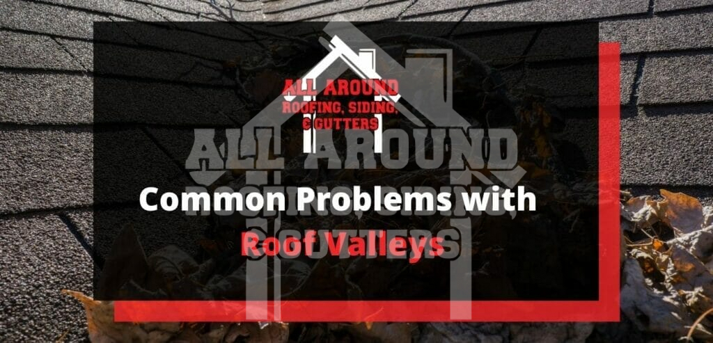 Roof valleys problems