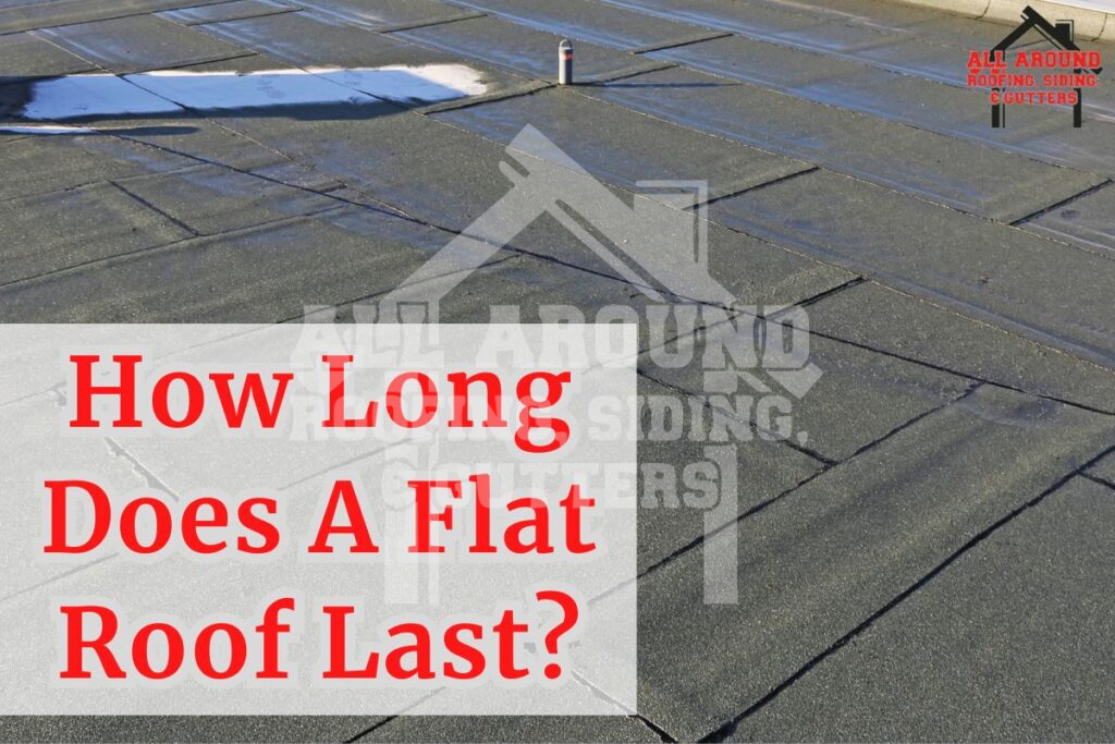 How long does a flat roof last