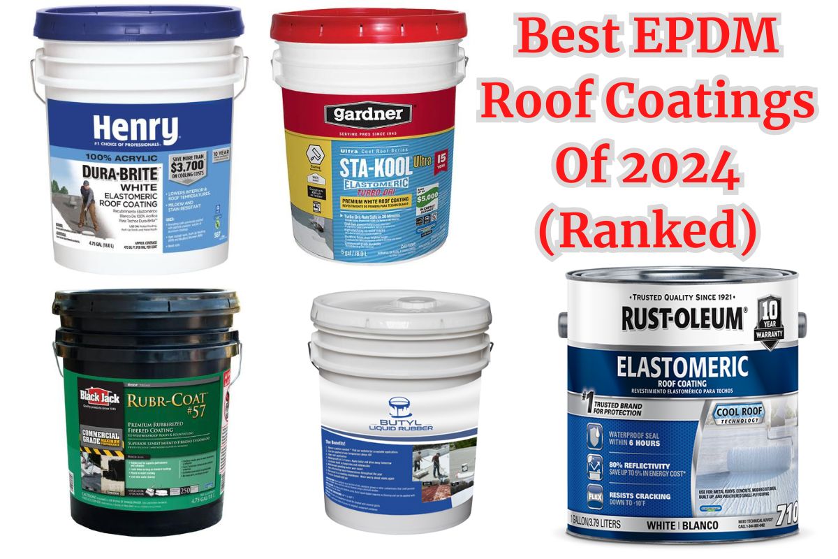 Best EPDM Roof Coatings Of 2024 (Ranked)