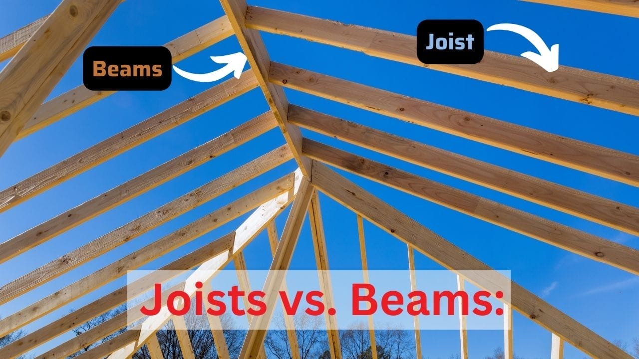 Joists vs. Beams: Understanding The Structural Differences