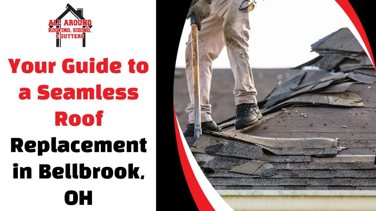 Your Guide to a Seamless Roof Replacement in Bellbrook, OH
