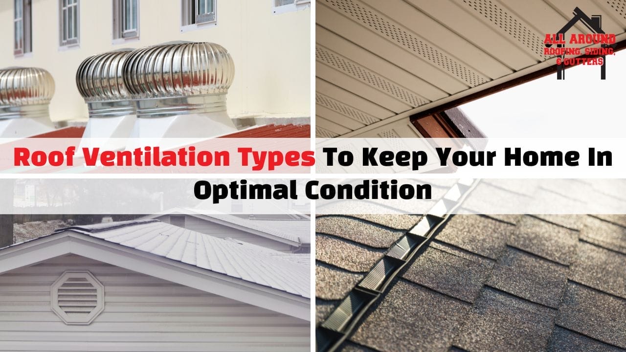7 Roof Ventilation Types To Keep Your Home In Optimal Condition