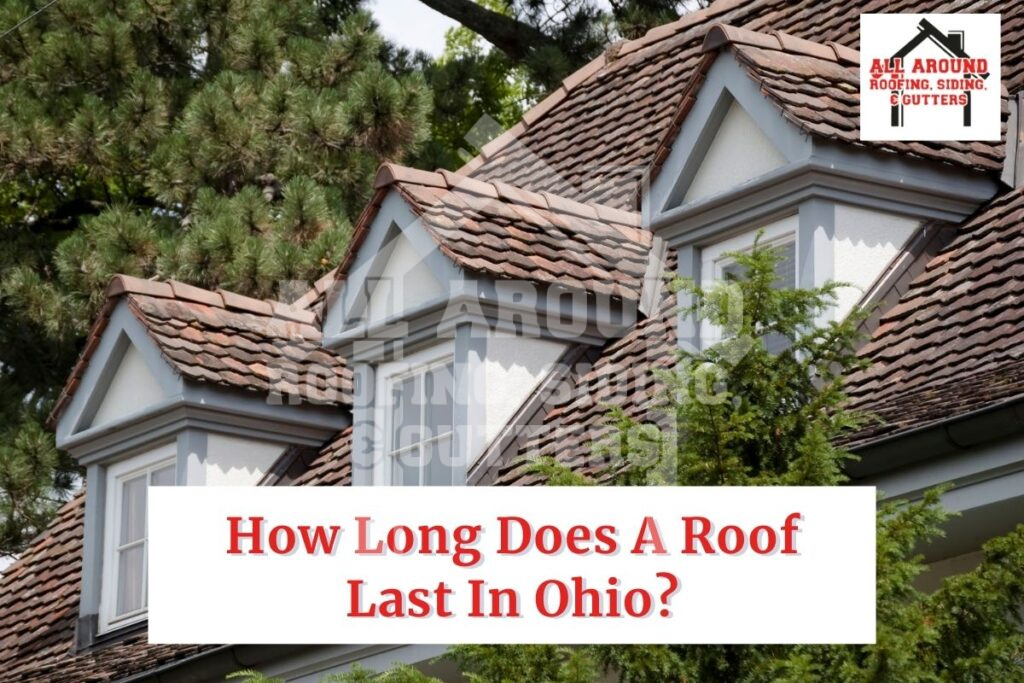 How long does a roof last in ohio