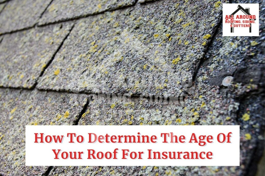How to determine age of roof for insurance