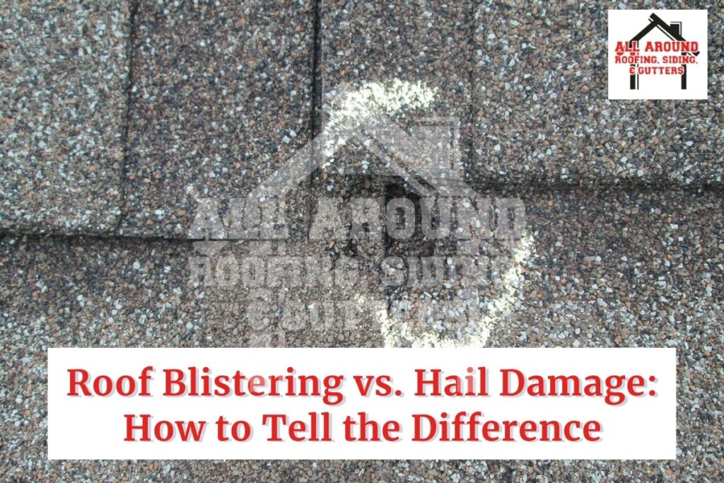 Roof blistering vs hail damage