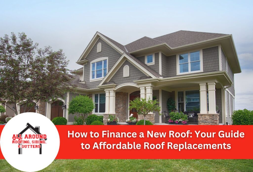 How to finance a new roof: your guide to affordable roof replacements
