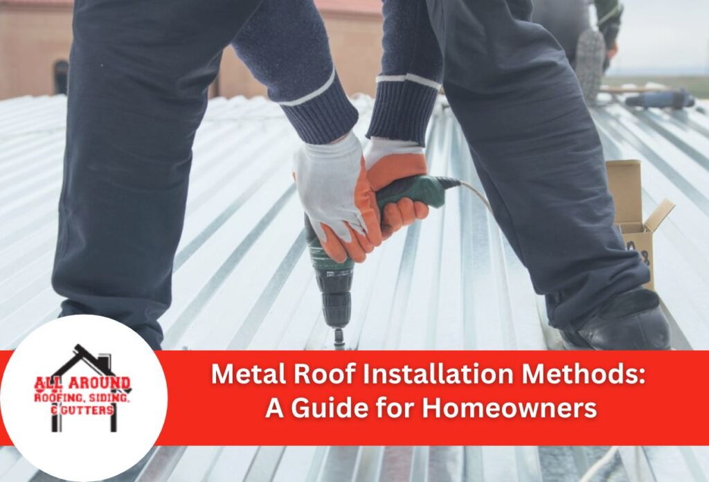 Metal roof installation methods: a guide for homeowners